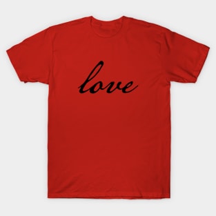 Love Minimal Typography Black Script T-Shirt